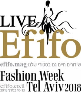 שבוע האופנה תל אביב 2018, אפיפו, אפי אליסי, מגזין אופנה, אופנה, Efifo, Fashion, Tel Avive Fashion Week, Fashion Magazine 1